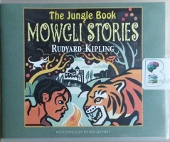The Jungle Book - Mowgli Stories written by Rudyard Kipling performed by Peter Jeffrey on CD (Unabridged)